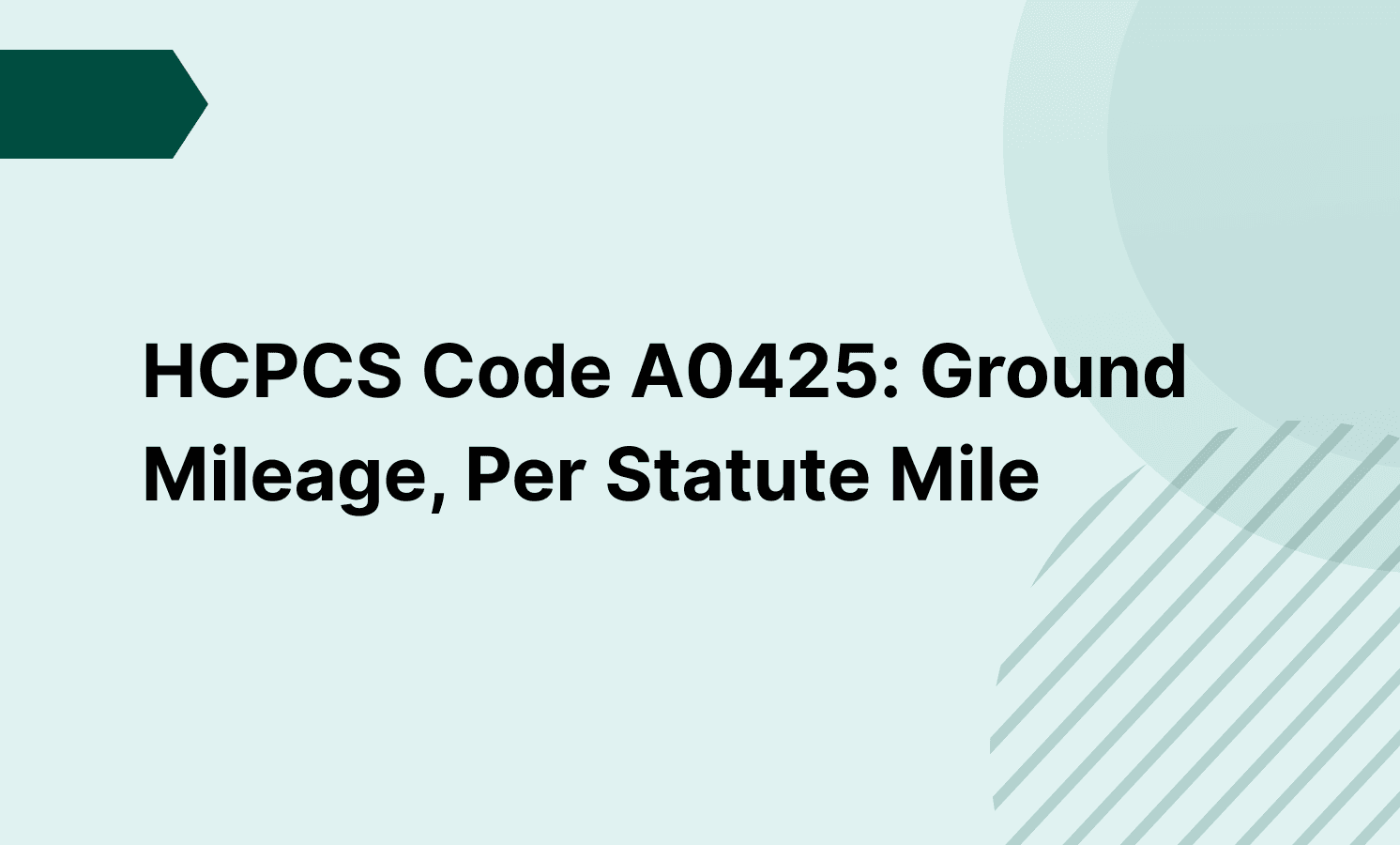 HCPCS Code A0425: Ground Mileage, Per Statute Mile