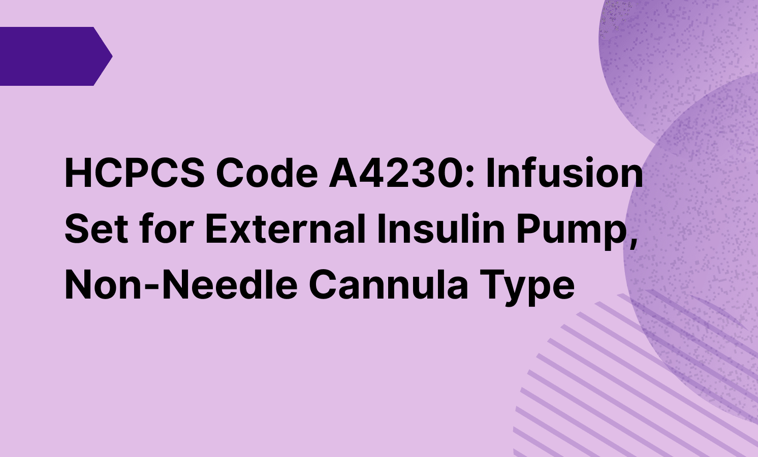 HCPCS Code A4230: Infusion Set for External Insulin Pump, Non-Needle Cannula Type