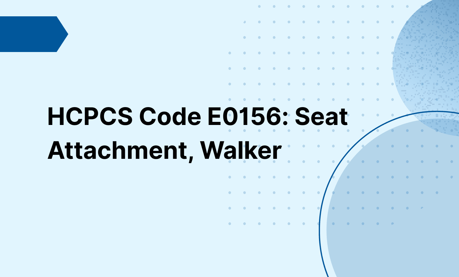 HCPCS Code E0156: Seat Attachment, Walker