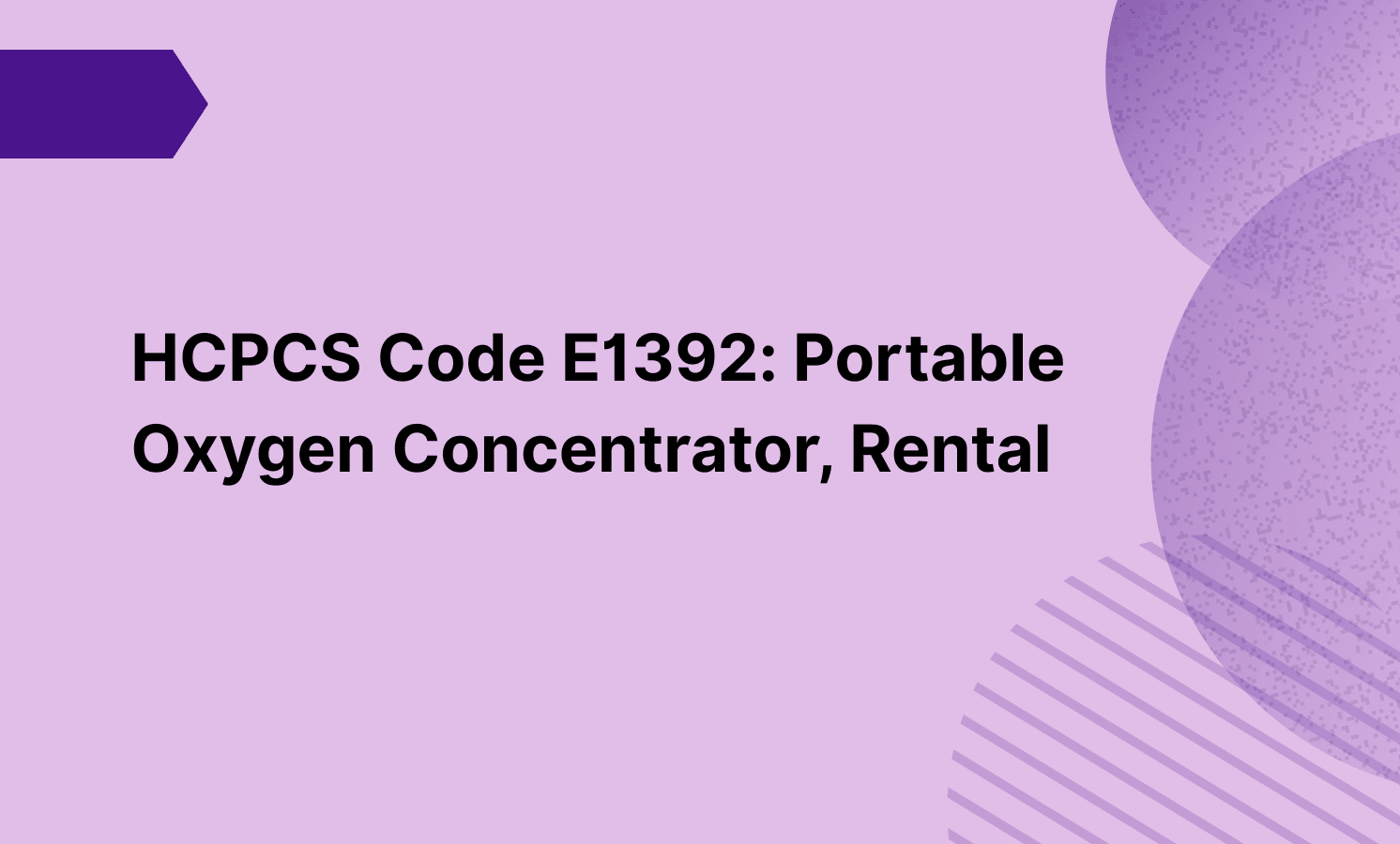 HCPCS Code E1392: Portable Oxygen Concentrator, Rental