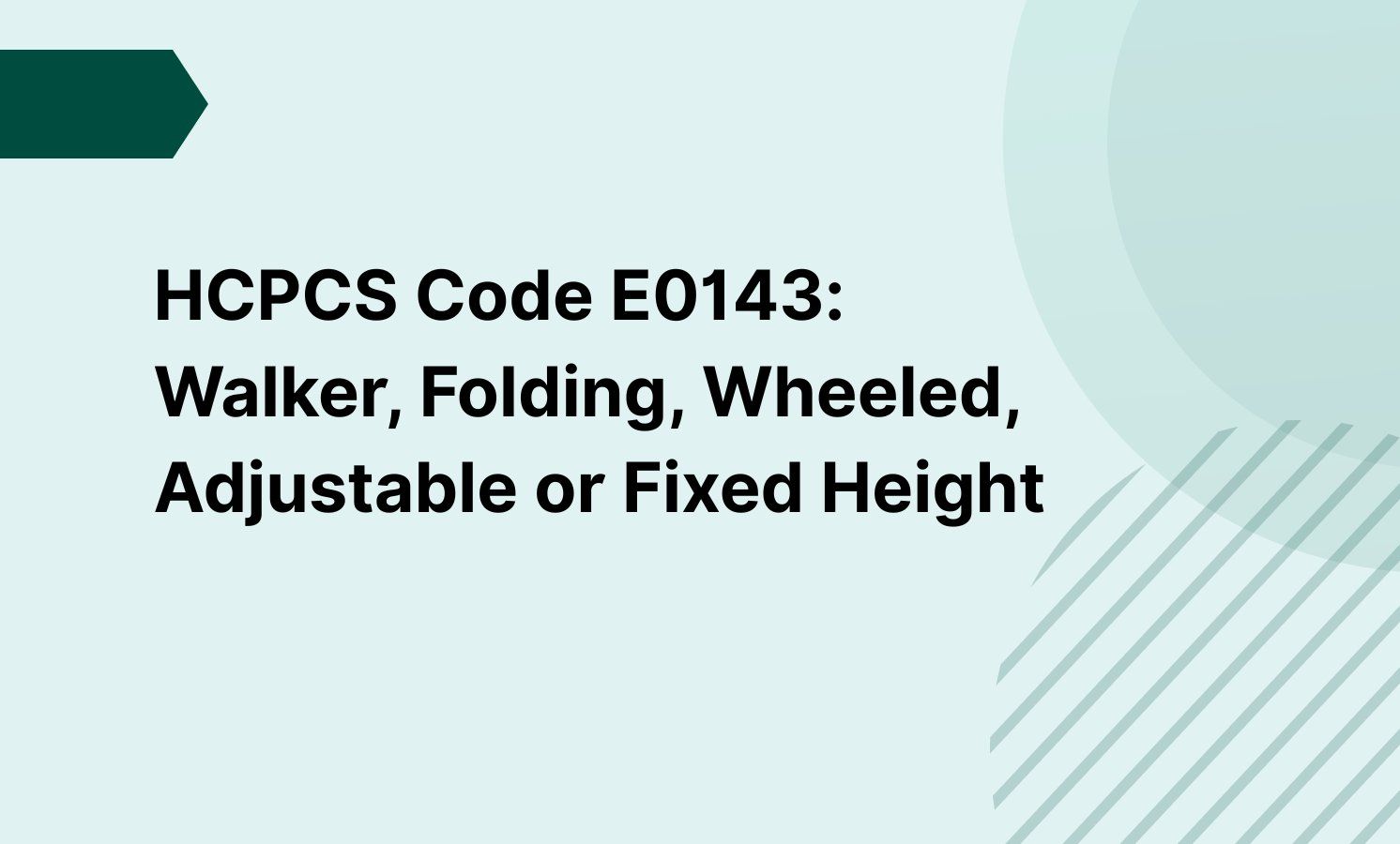HCPCS Code E0143: Walker, Folding, Wheeled, Adjustable or Fixed Height