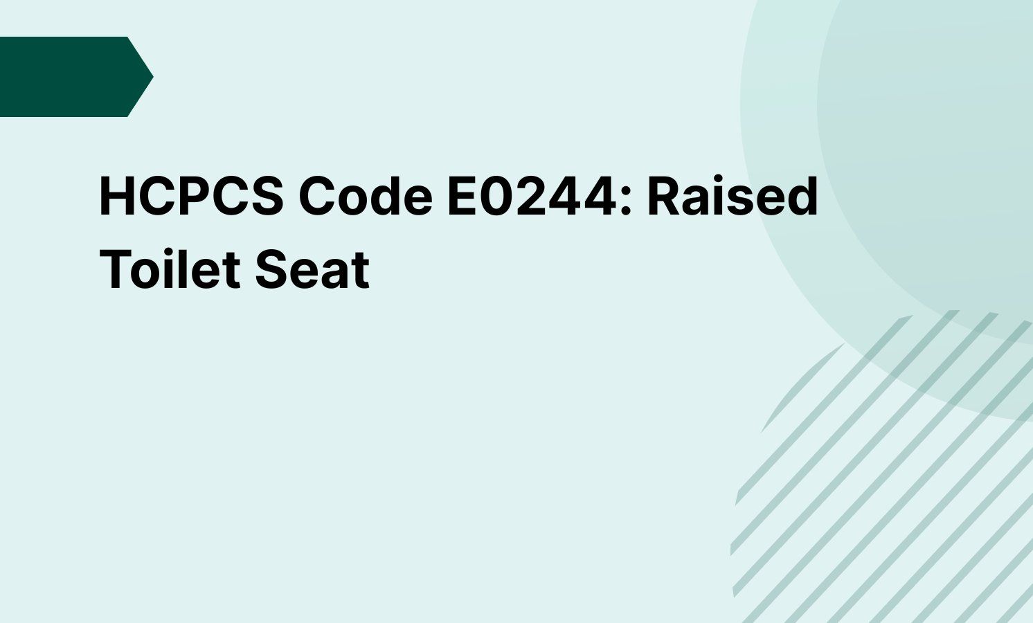 HCPCS Code E0244: Raised Toilet Seat