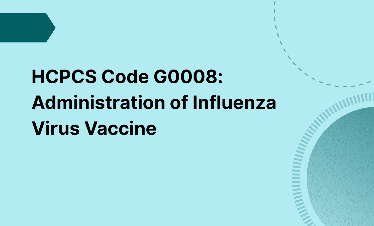 HCPCS Code G0008: Administration of Influenza Virus Vaccine
