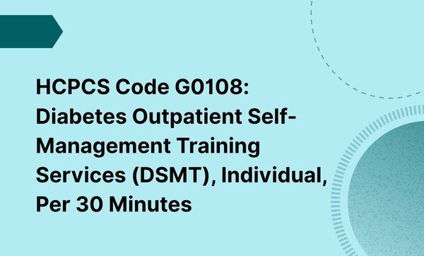 HCPCS Code G0108: Diabetes Outpatient Self-Management Training Services ...