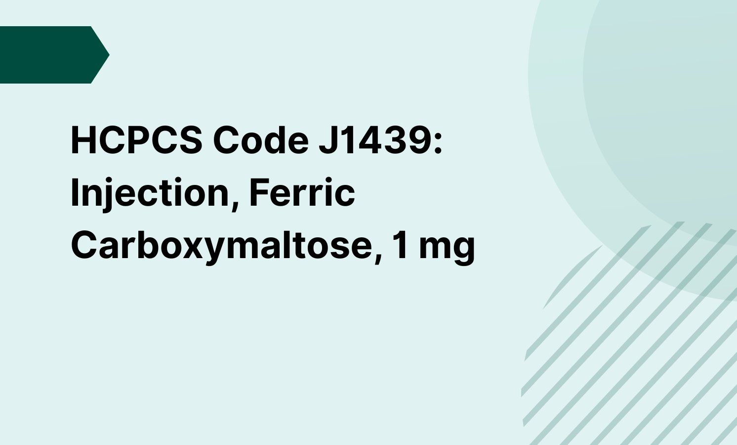 HCPCS Code J1439: Injection, Ferric Carboxymaltose, 1 mg