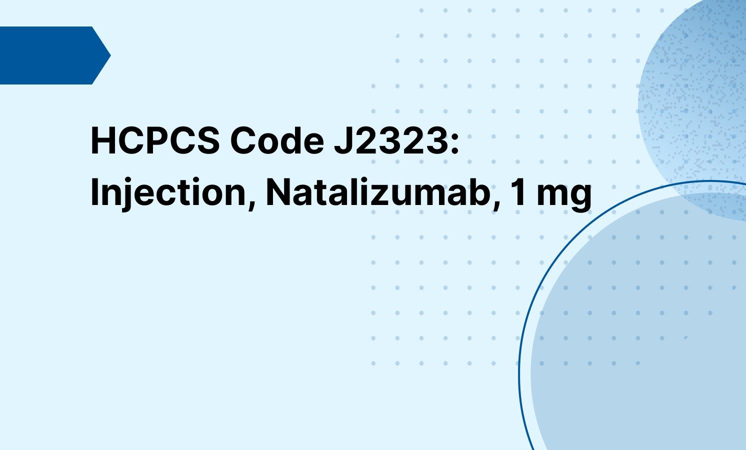 HCPCS Code J2323: Injection, Natalizumab, 1 mg