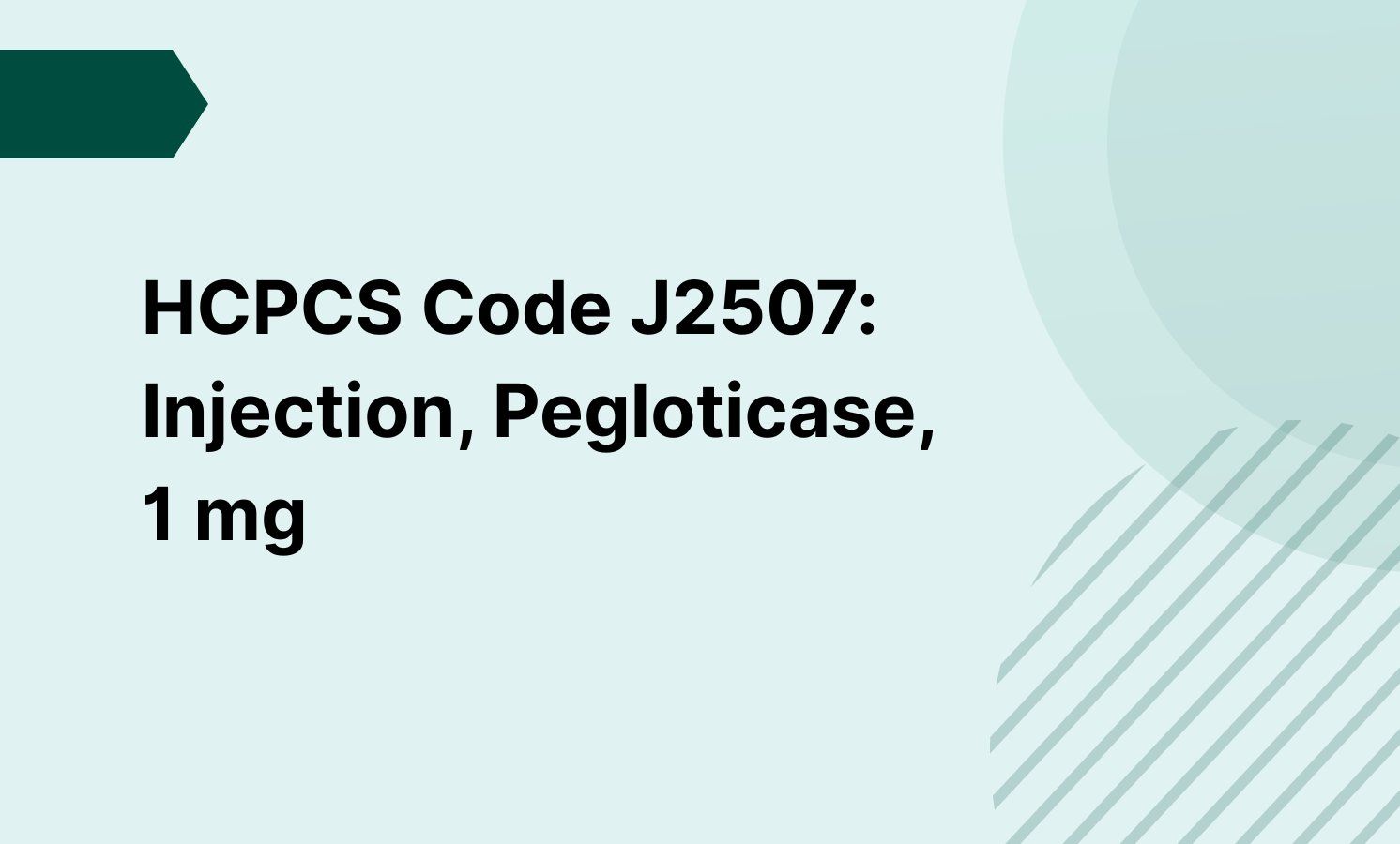 HCPCS Code J2507: Injection, Pegloticase, 1 mg
