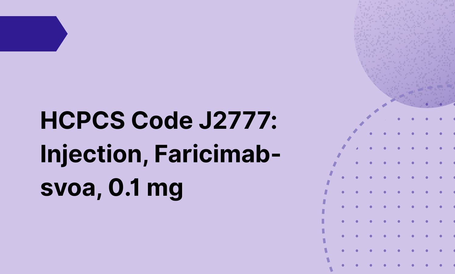HCPCS Code J2777: Injection, Faricimab-svoa, 0.1 mg