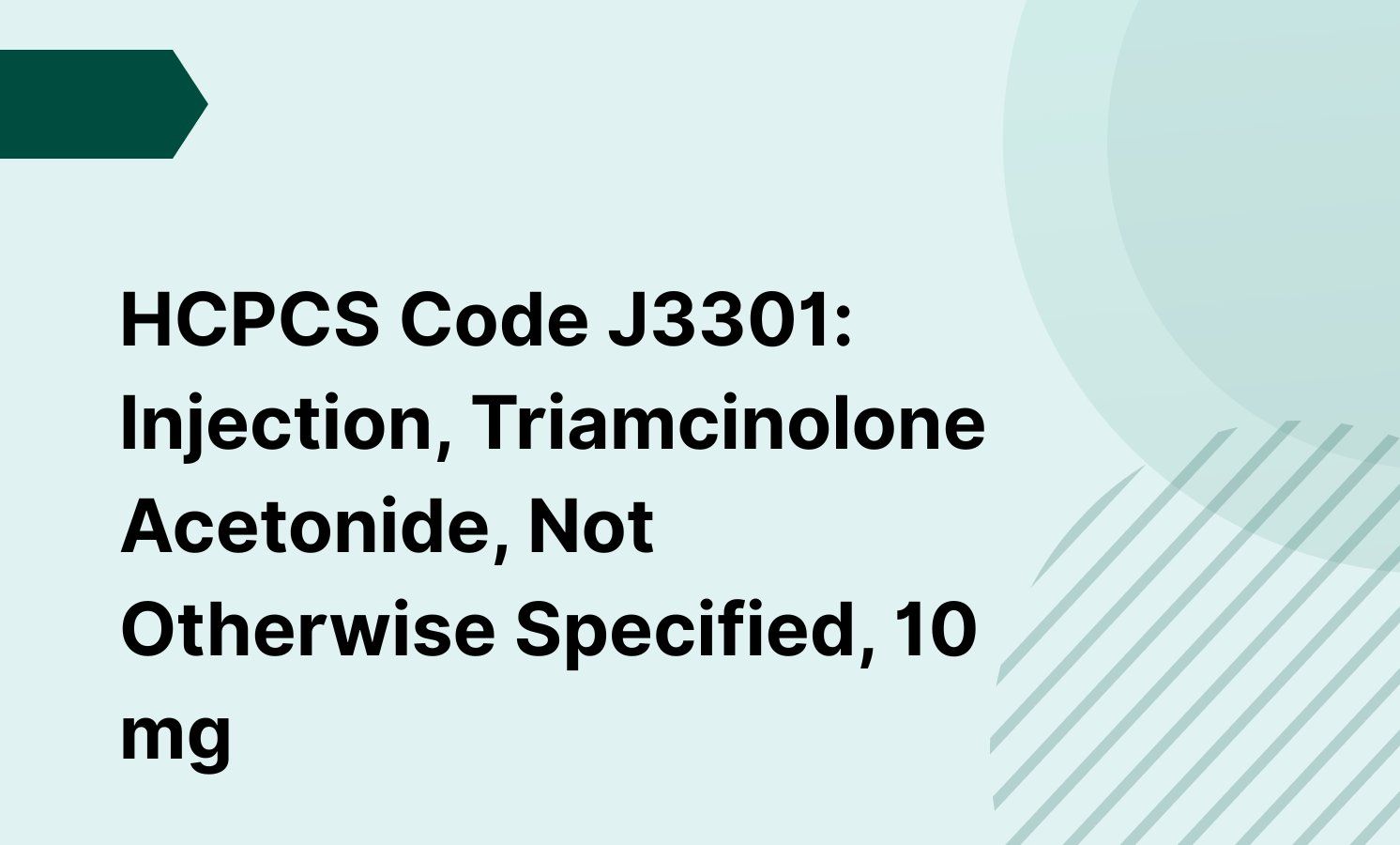 HCPCS Code J3301: Injection, Triamcinolone Acetonide, Not Otherwise Specified, 10 mg