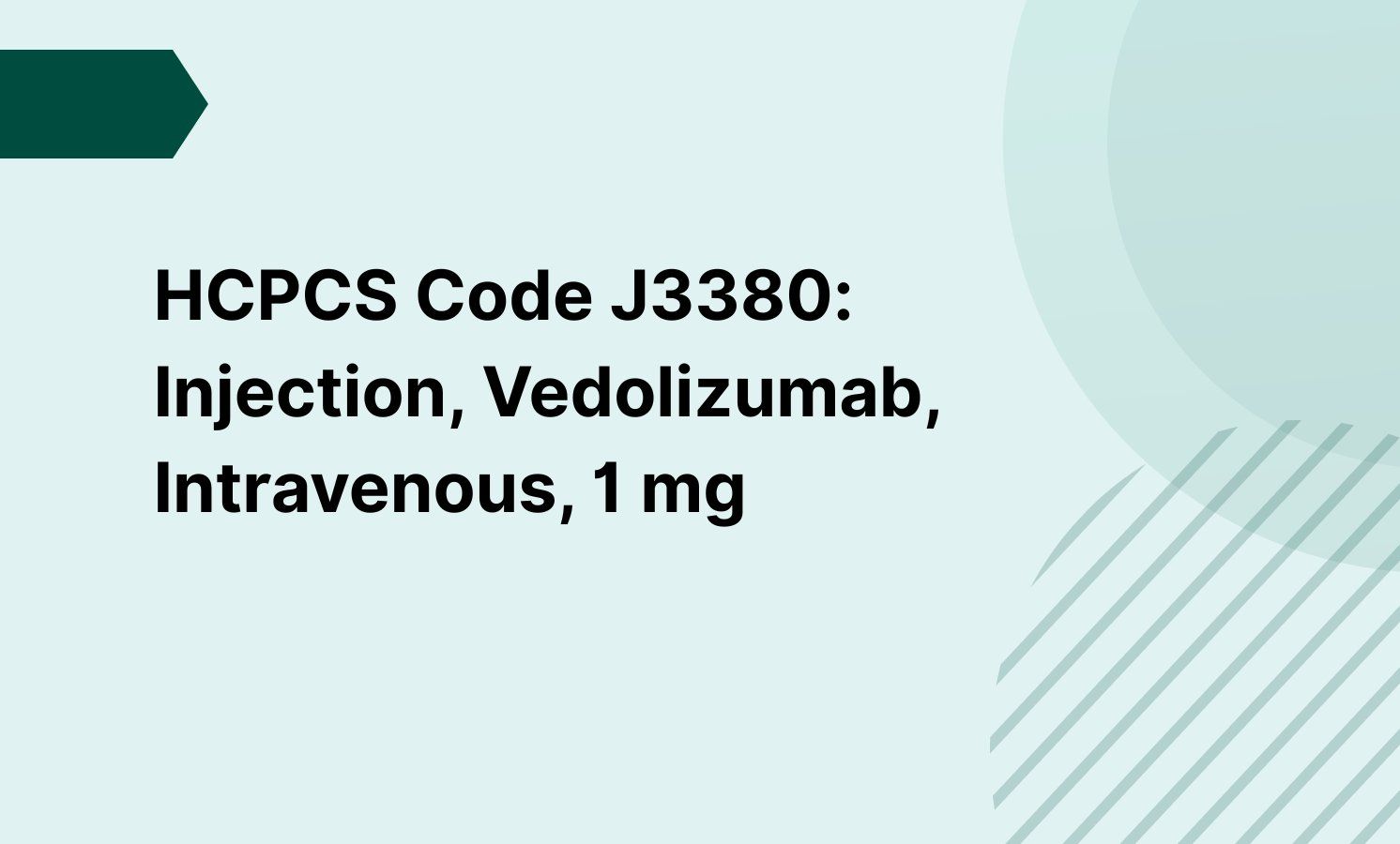 HCPCS Code J3380: Injection, Vedolizumab, Intravenous, 1 mg