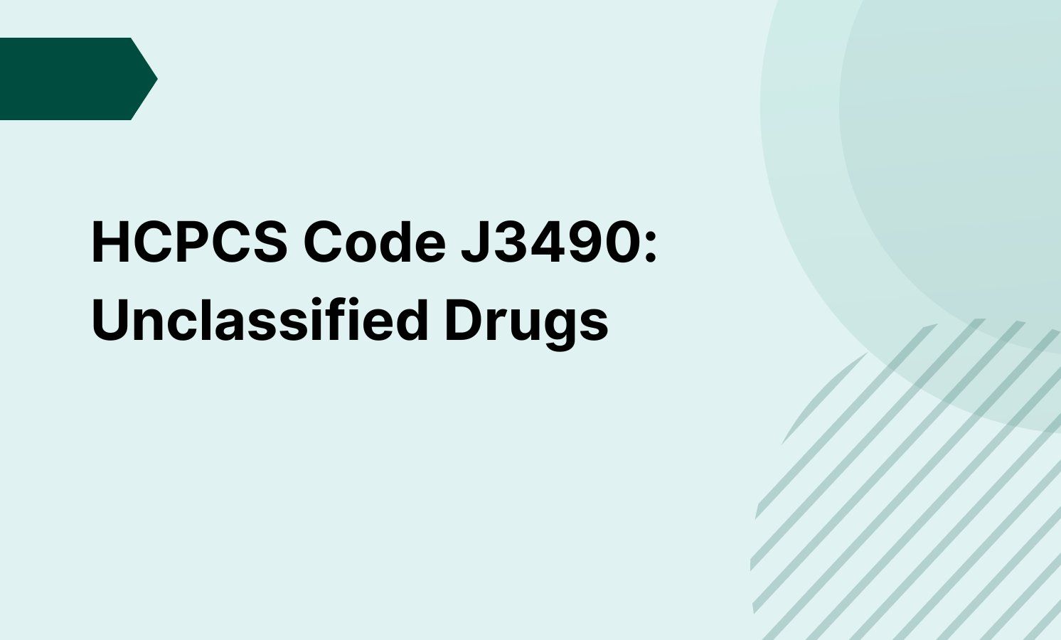 HCPCS Code J3490: Unclassified Drugs