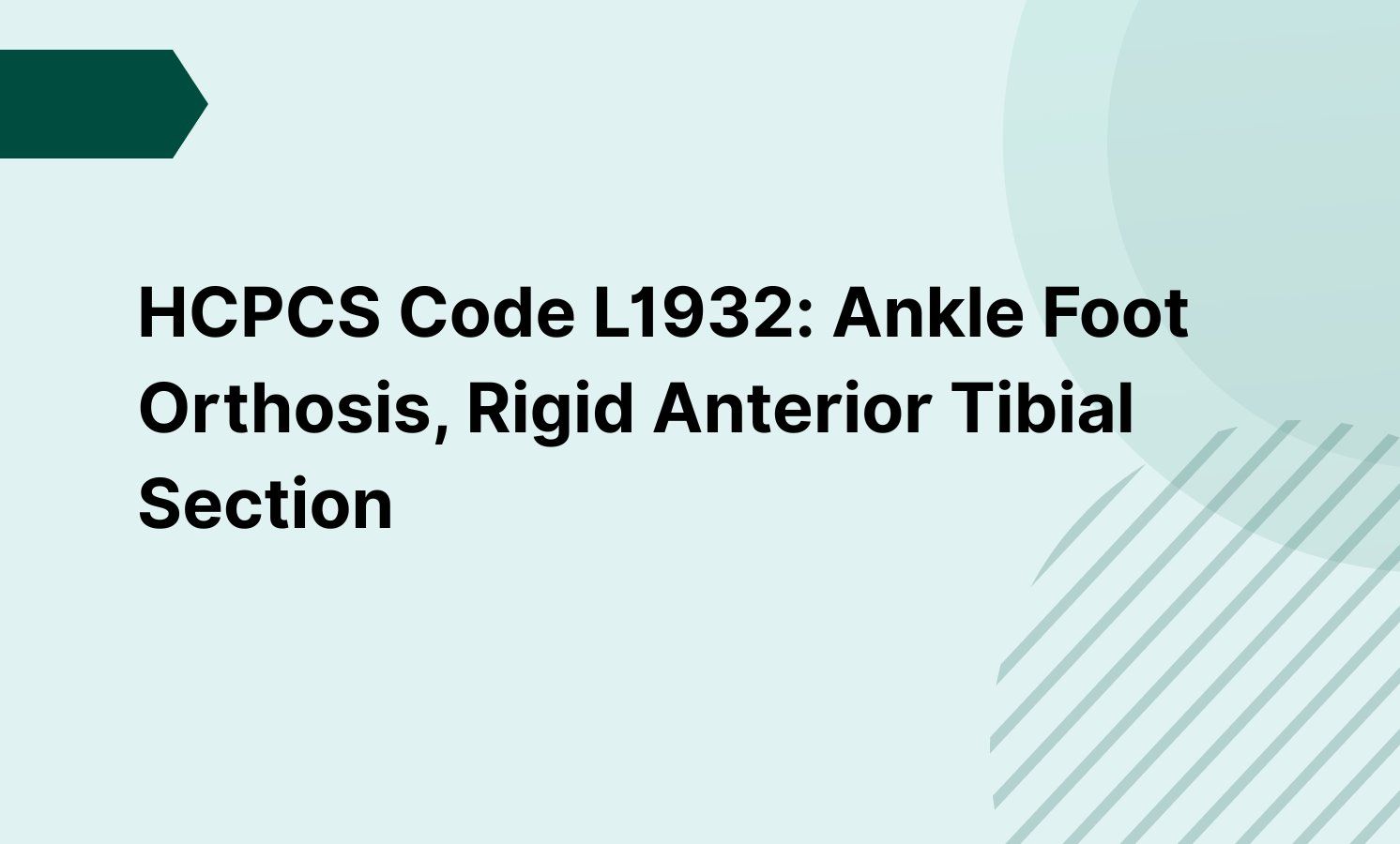 HCPCS Code L1932: Ankle Foot Orthosis, Rigid Anterior Tibial Section