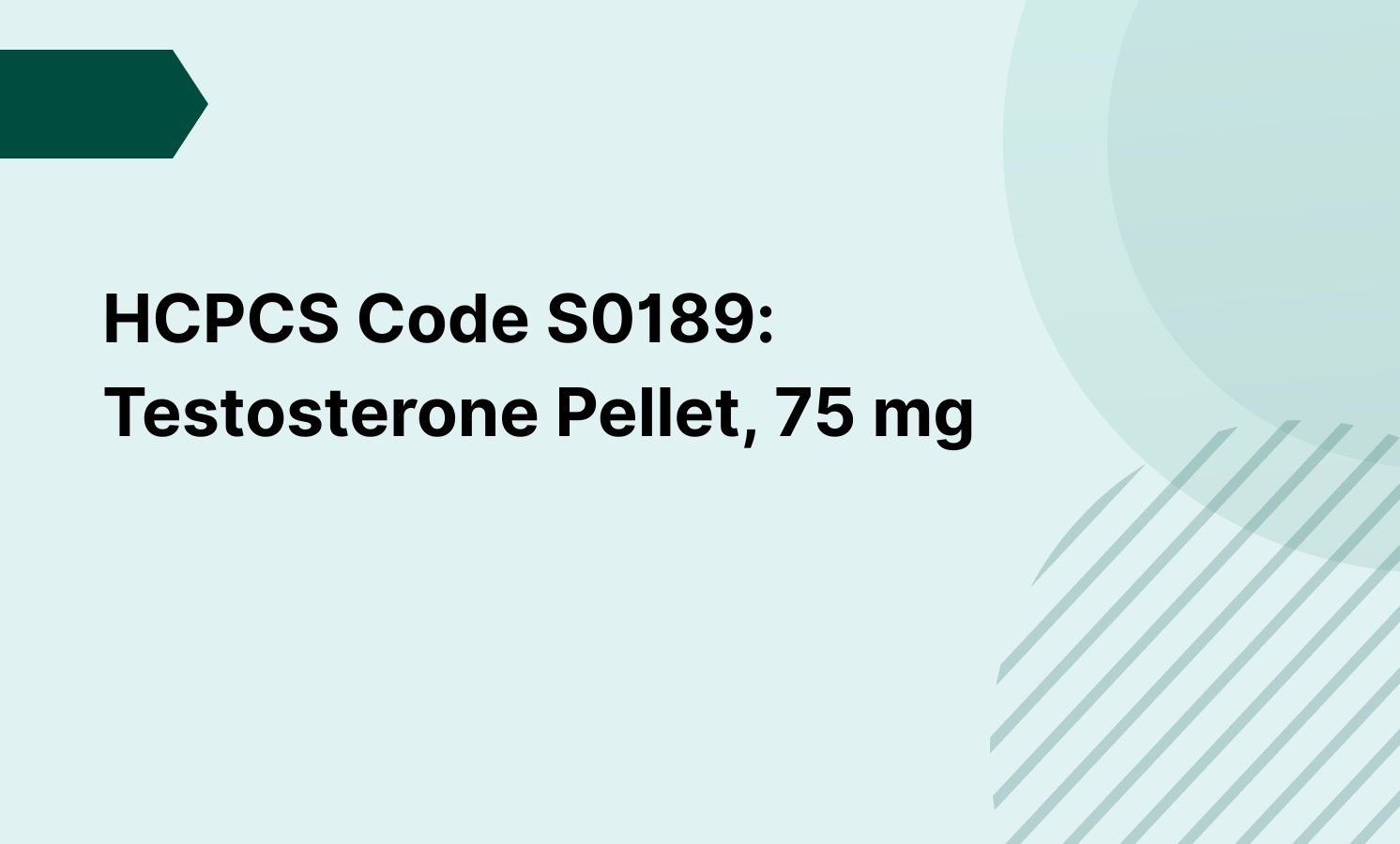 HCPCS Code S0189: Testosterone Pellet, 75 mg