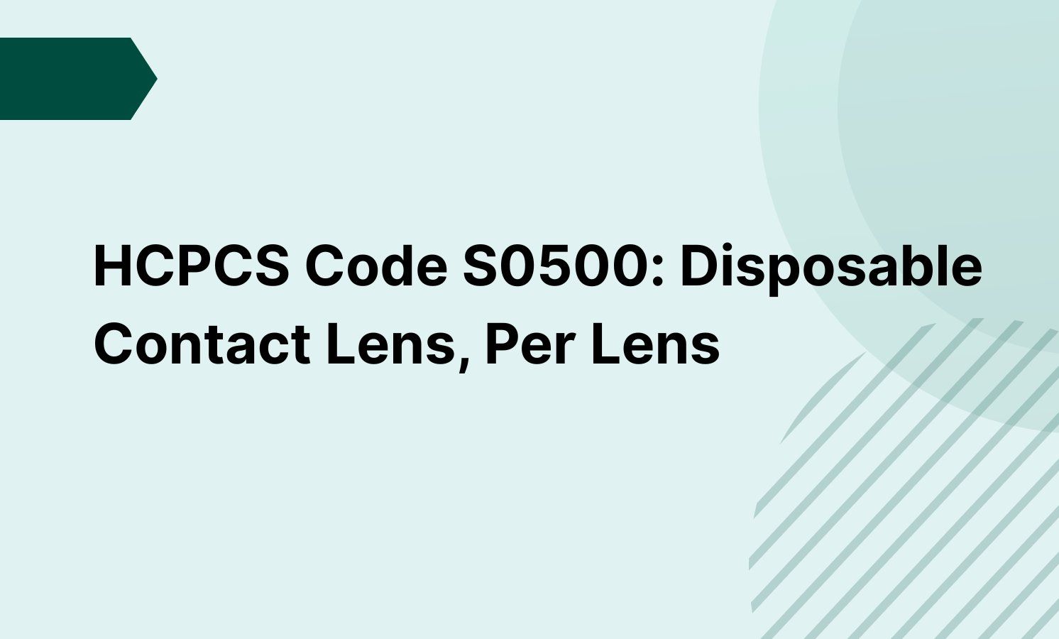 HCPCS Code S0500: Disposable Contact Lens, Per Lens