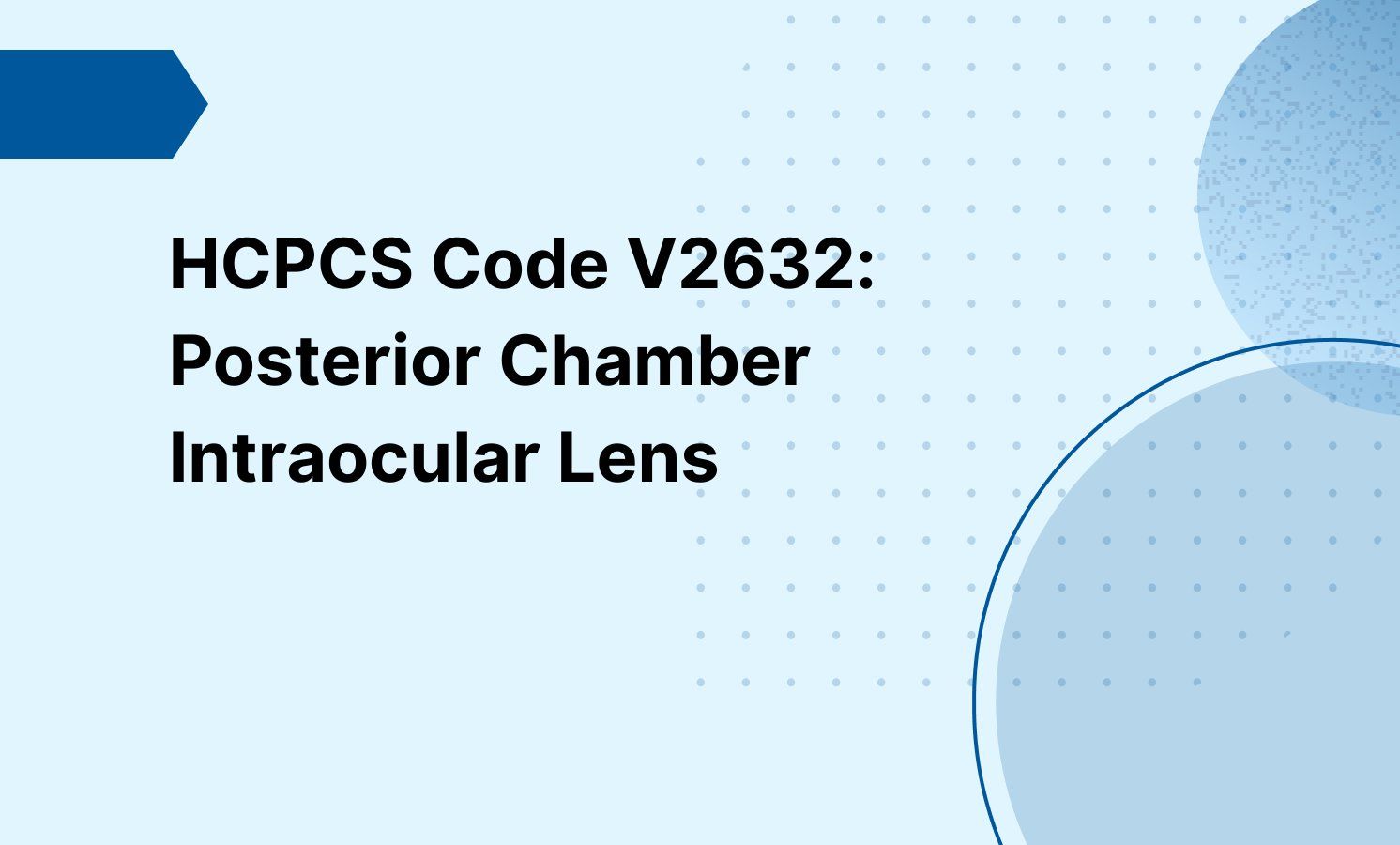 HCPCS Code V2632: Posterior Chamber Intraocular Lens