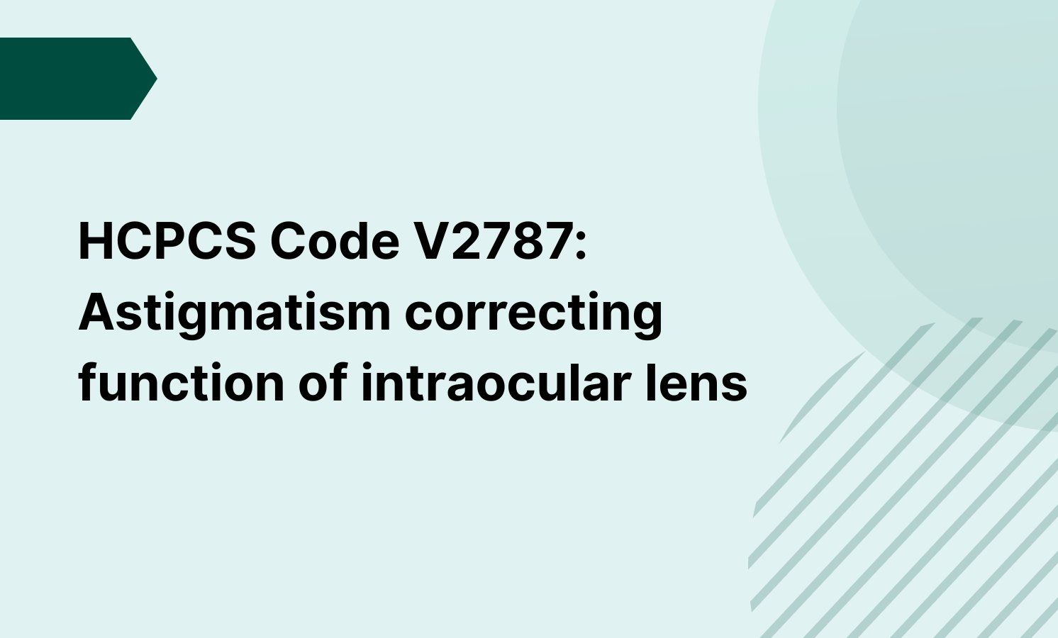 HCPCS Code V2787: Astigmatism correcting function of intraocular lens