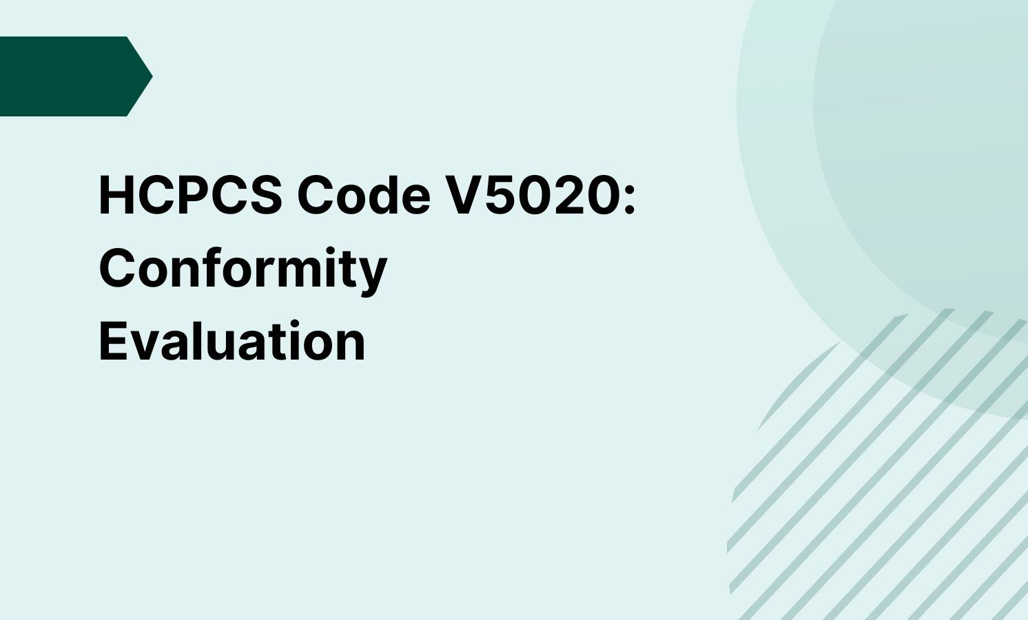 HCPCS Code V5020: Conformity Evaluation