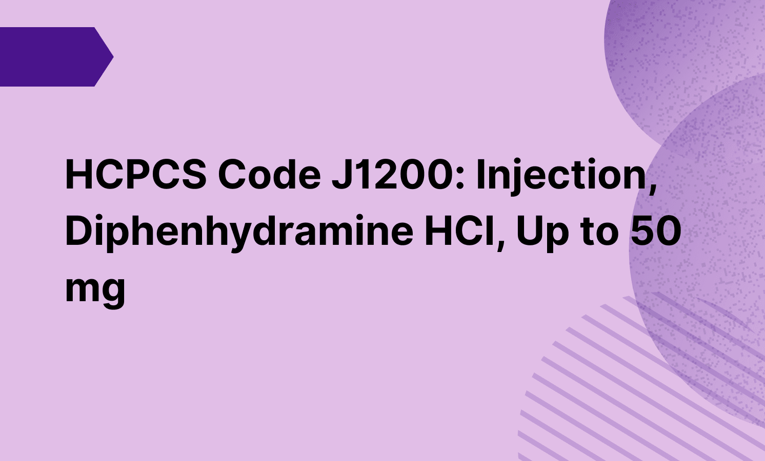 HCPCS Code J1200: Injection, Diphenhydramine HCl, Up to 50 mg