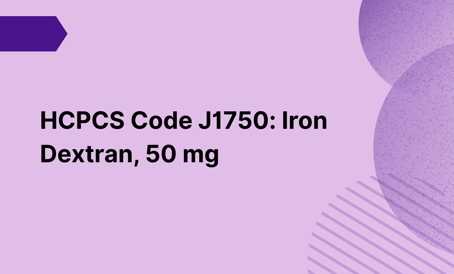 HCPCS Code J1750: Iron Dextran, 50 mg