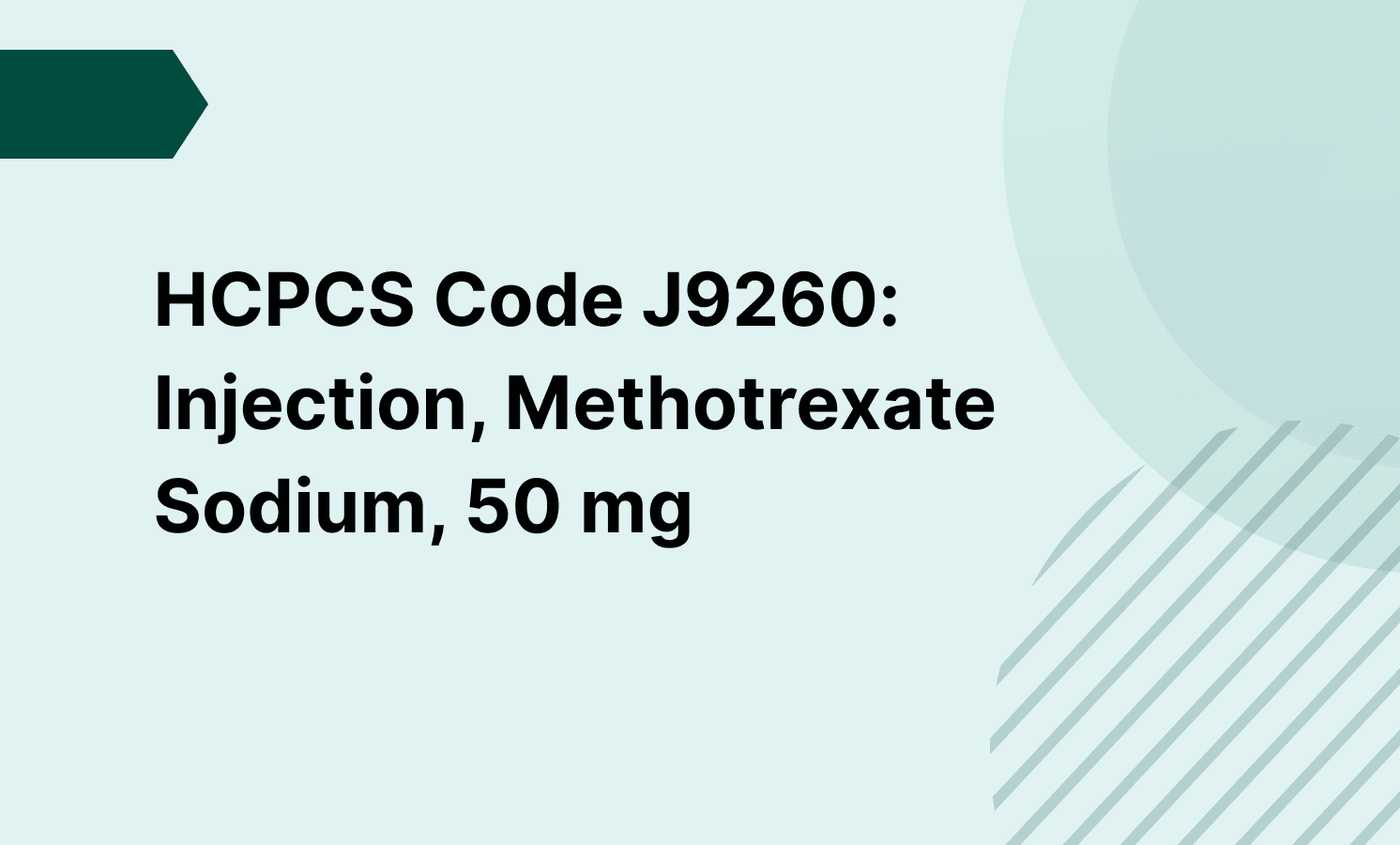 HCPCS Code J9260: Injection, Methotrexate Sodium, 50 mg