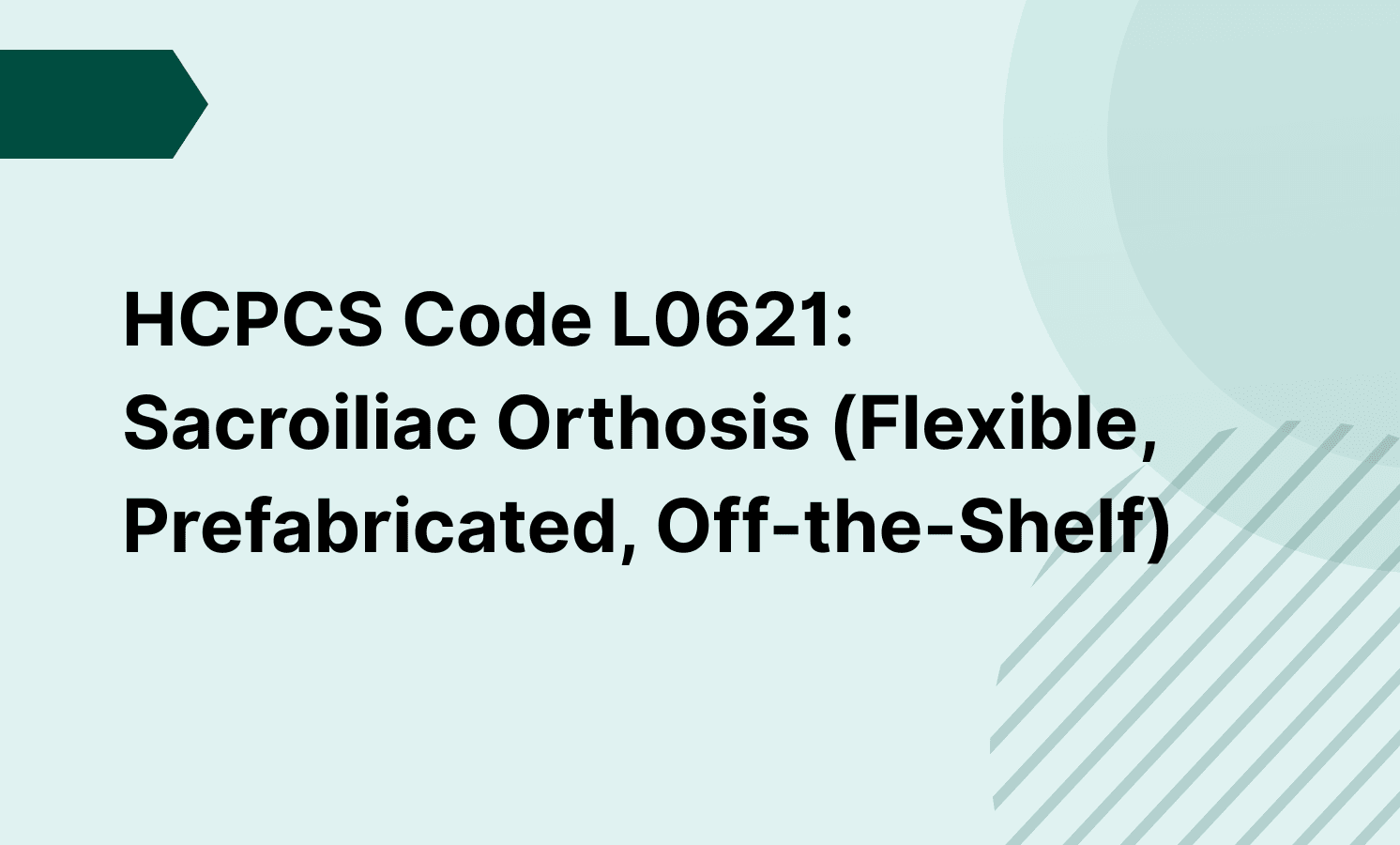 HCPCS Code L0621: Sacroiliac Orthosis (Flexible, Prefabricated, Off-the-Shelf)