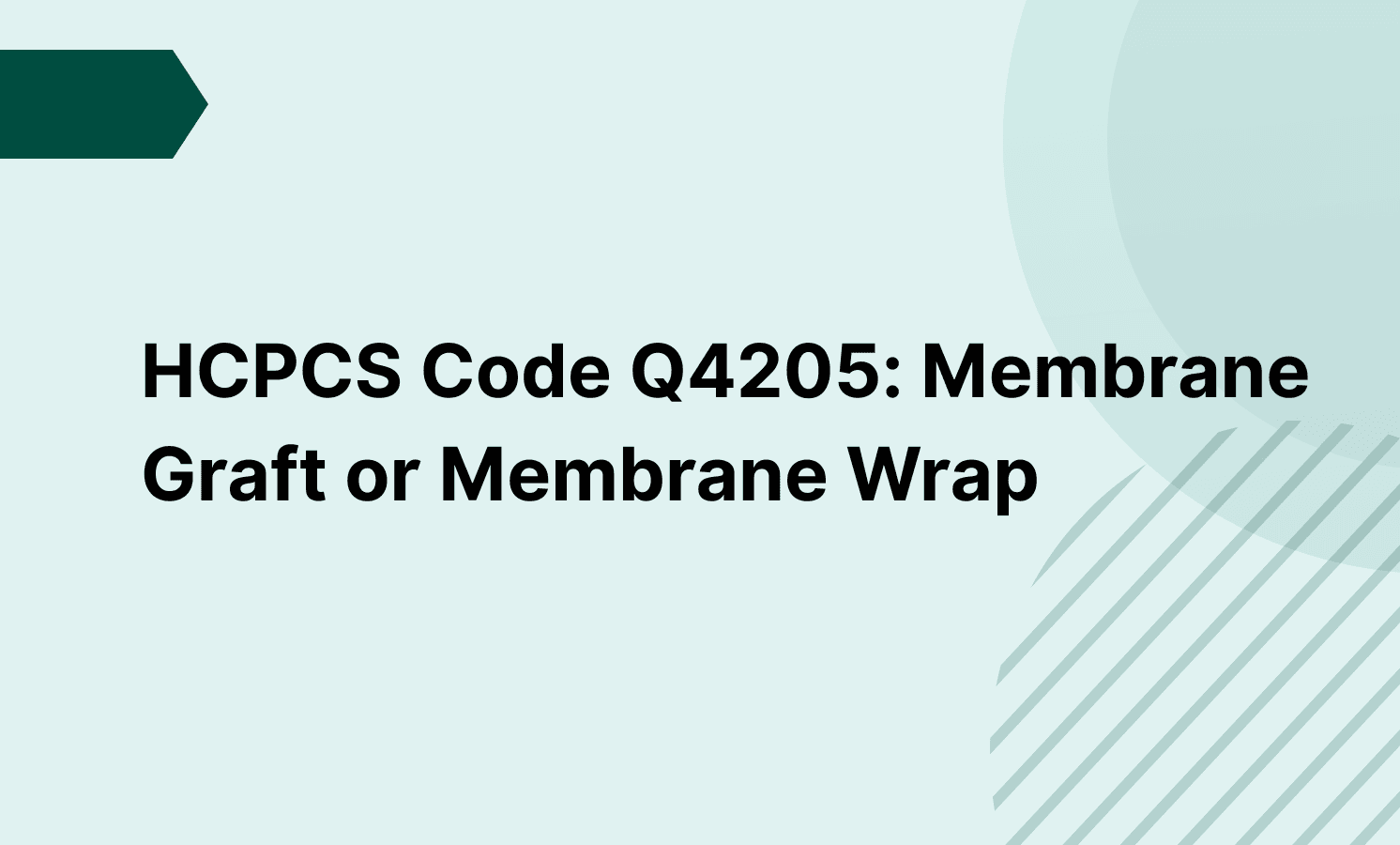 HCPCS Code Q4205: Membrane Graft or Membrane Wrap