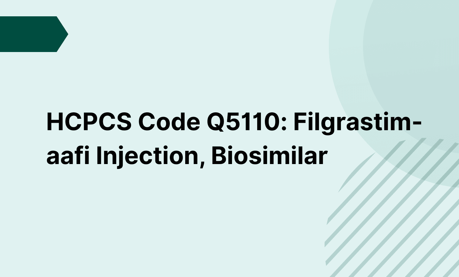 HCPCS Code Q5110: Filgrastim-aafi Injection, Biosimilar