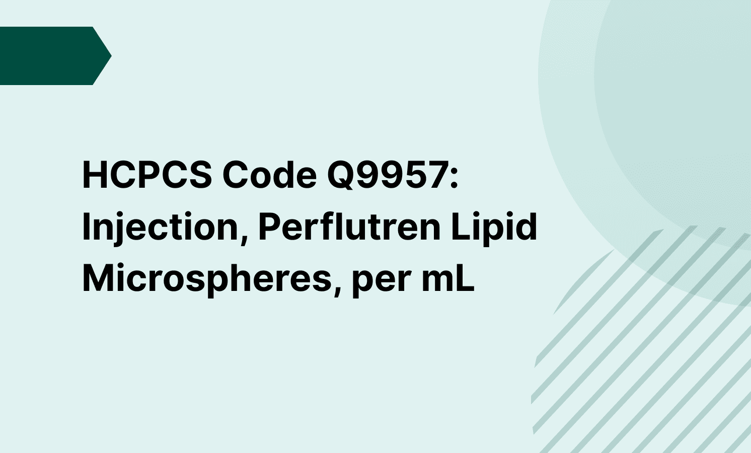 HCPCS Code Q9957: Injection, Perflutren Lipid Microspheres, per mL