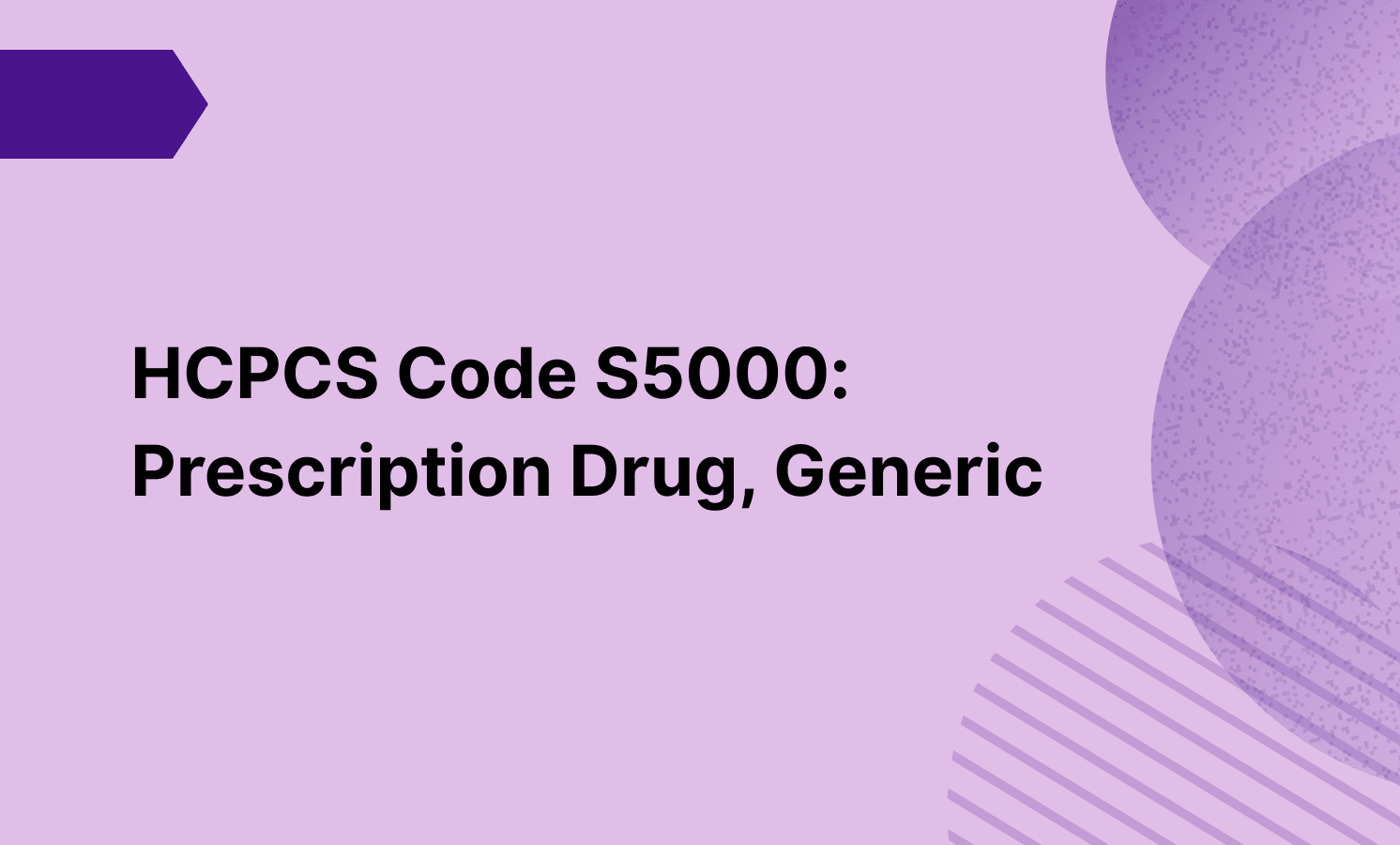 HCPCS Code S5000: Prescription Drug, Generic