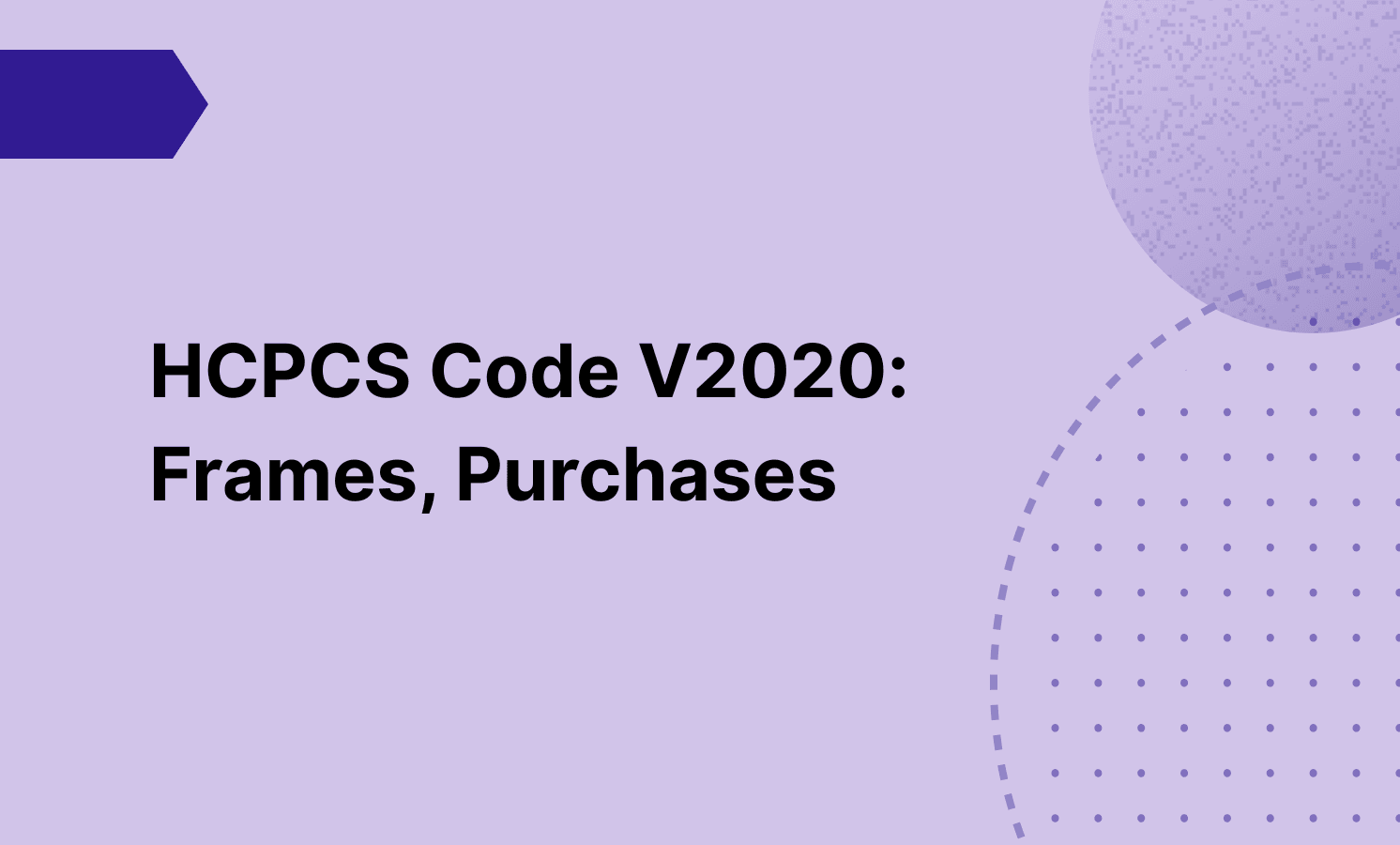 HCPCS Code V2020: Frames, Purchases