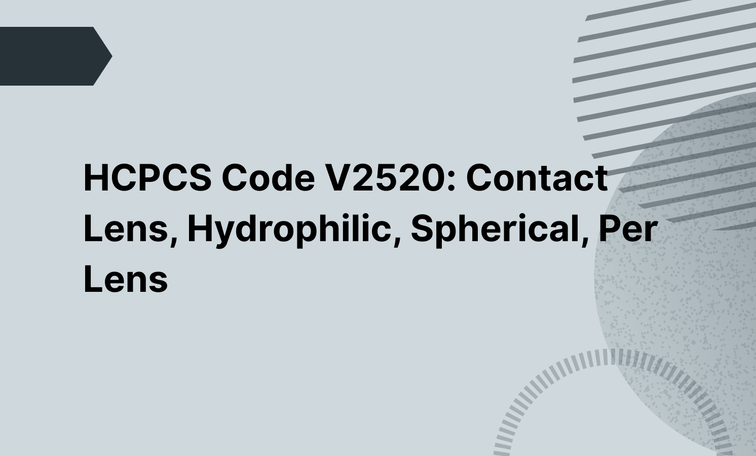HCPCS Code V2520: Contact Lens, Hydrophilic, Spherical, Per Lens