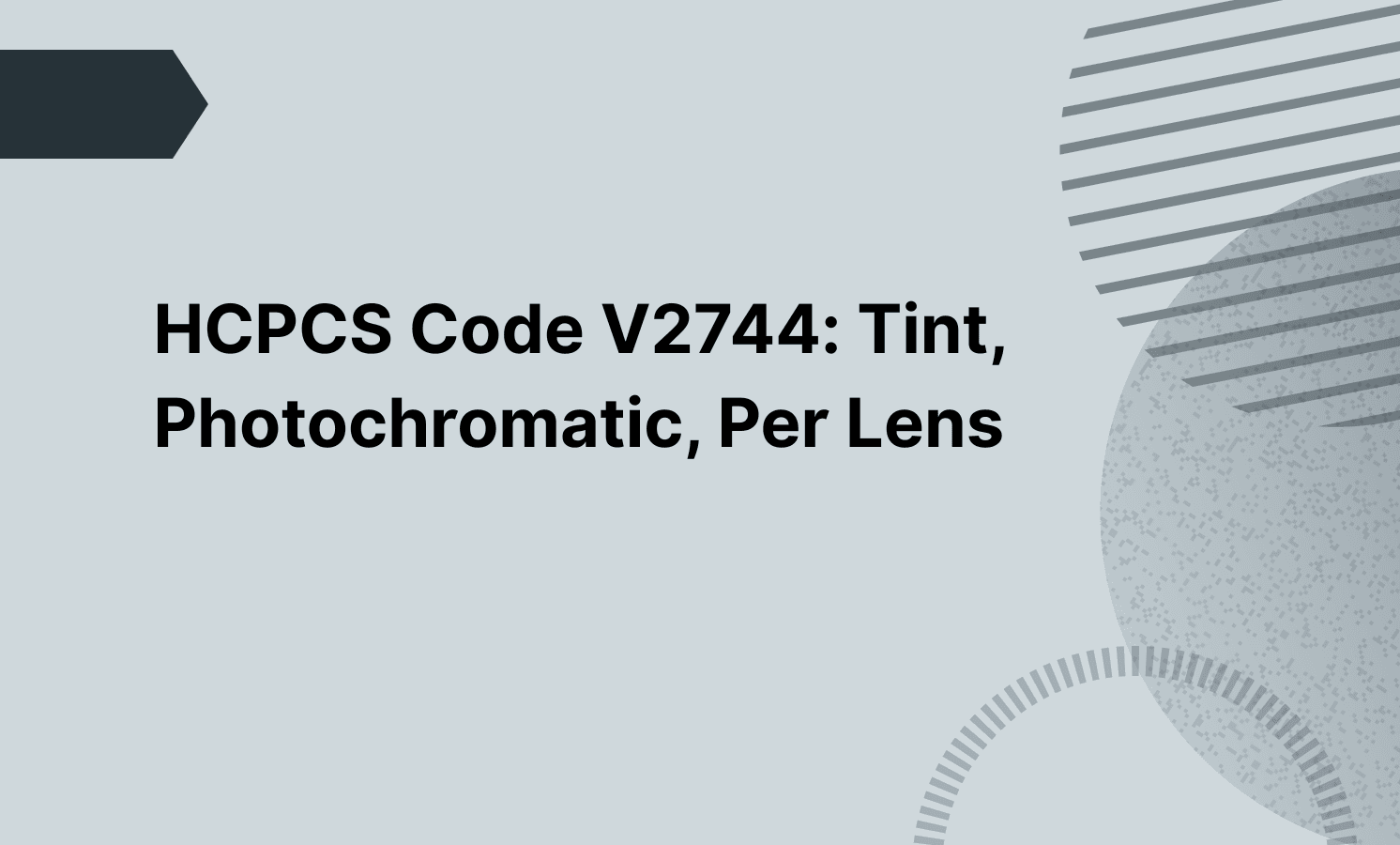 HCPCS Code V2744: Tint, Photochromatic, Per Lens