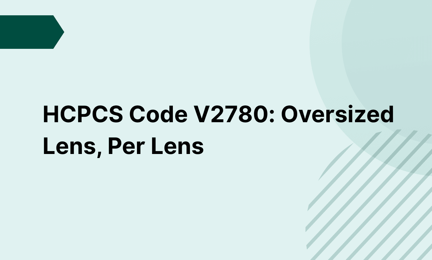 HCPCS Code V2780: Oversized Lens, Per Lens