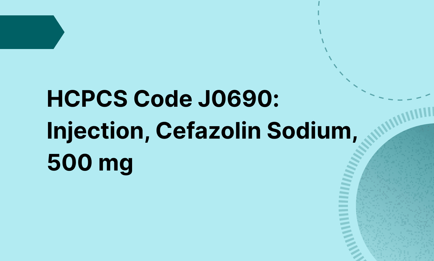 HCPCS Code J0690: Injection, Cefazolin Sodium, 500 mg