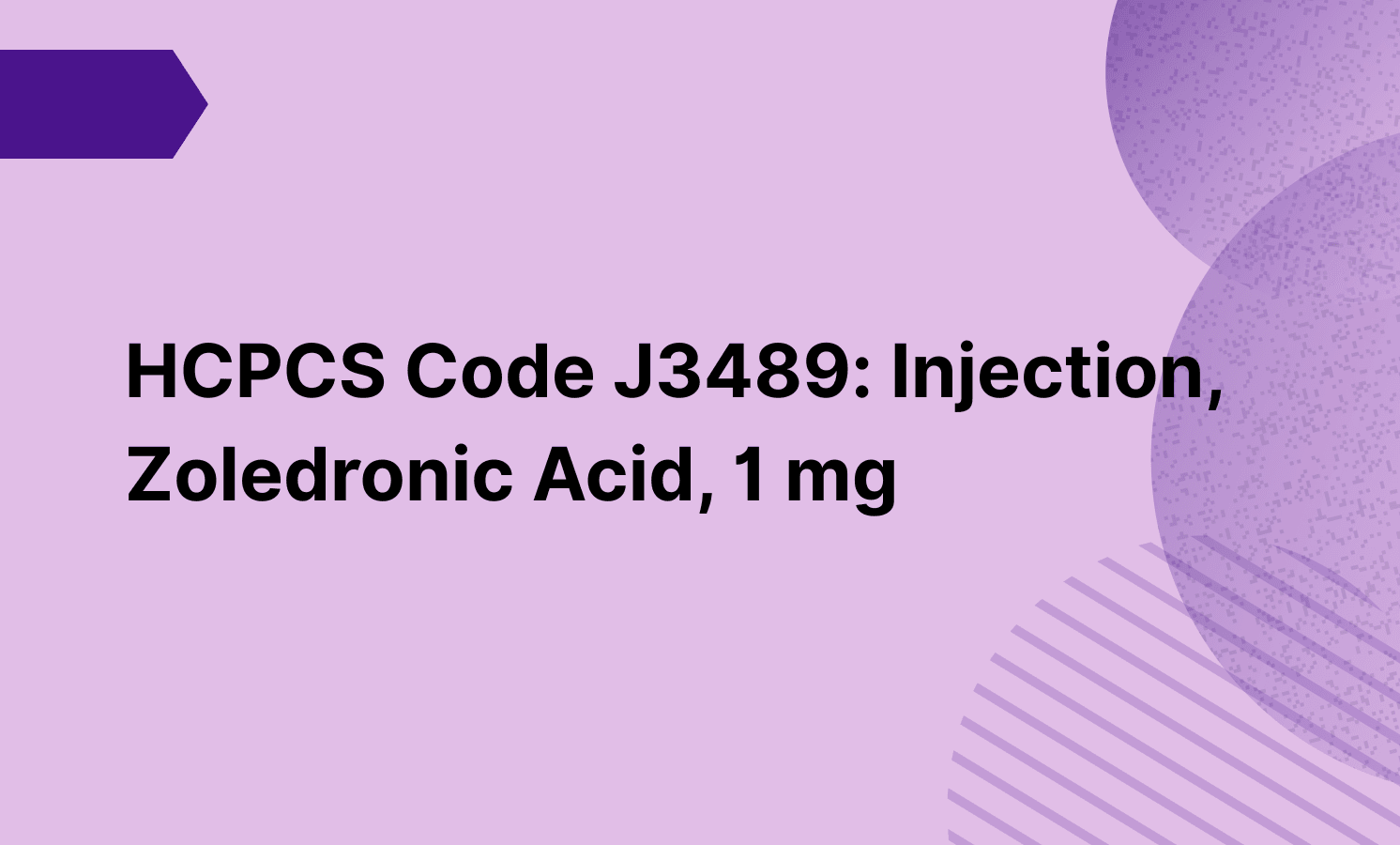 HCPCS Code J3489: Injection, Zoledronic Acid, 1 mg