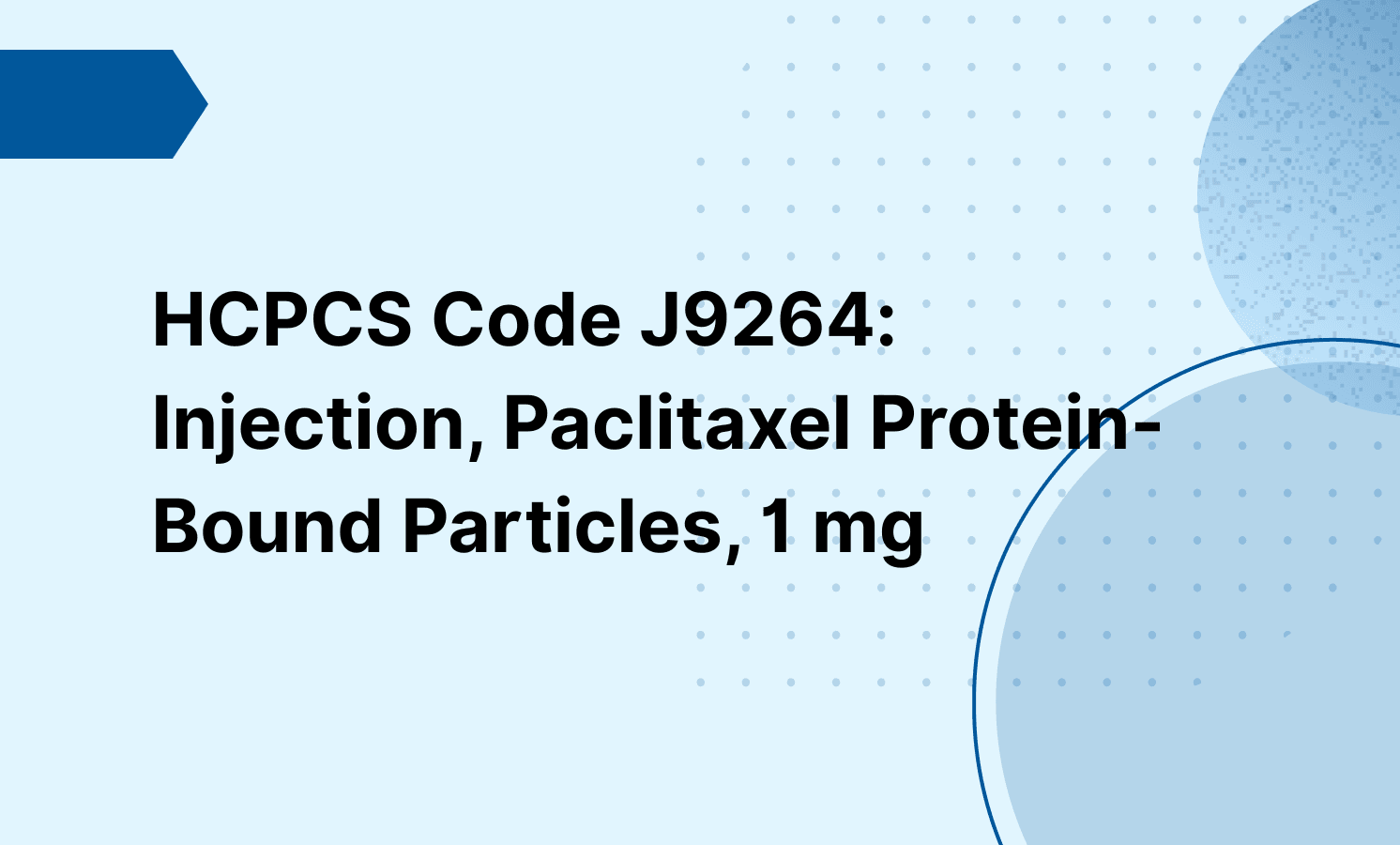 HCPCS Code J9264: Injection, Paclitaxel Protein-Bound Particles, 1 mg